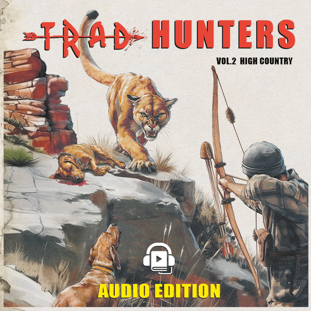 Trad Hunters Volume 2: High Country (Audiobook – Pre-Order)
