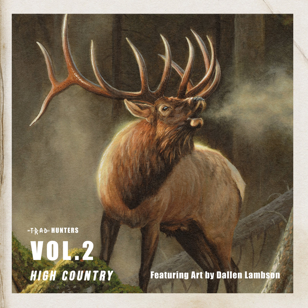 Trad Hunters Magazine - Volume 2: High Country ( Pre-Order Single Issue)