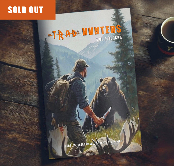 Trad Hunters Magazine - Volume 1: Alaska (Single Issue)